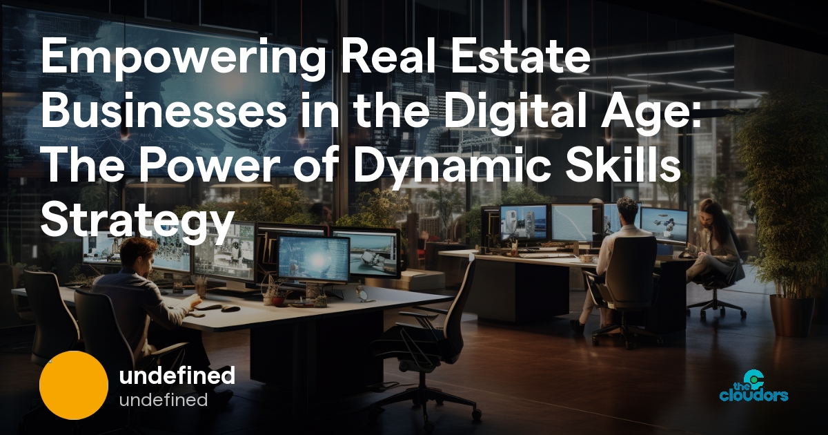 Empowering Real Estate Businesses in the Digital Age The Power of